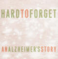 Hard to Forget: An Alzheimer’s Story