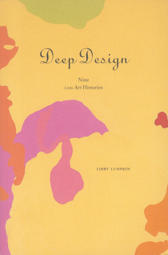 Deep Design: Nine Little Histories
