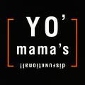 Yo’ Mama’s Disfunktional!