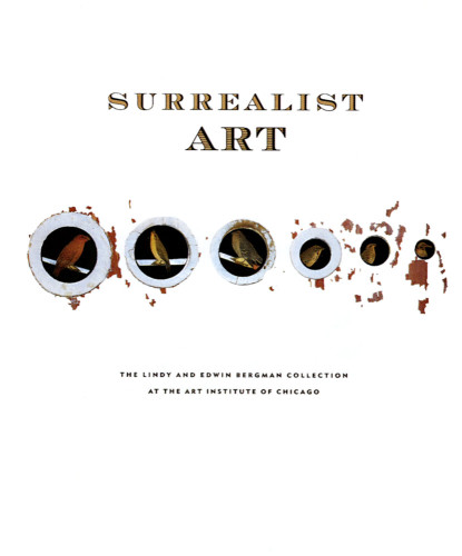Surrealist Art: The Lindy and Edwin Bergman Collection
