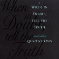 When in Doubt, Tell the Truth