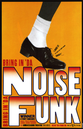 “Bring in ’Da Noise, Bring in ’Da Funk” Poster