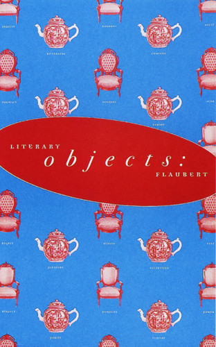 Literary Objects:  Flaubert
