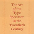 The Art of the Type Specimen in the Twentieth Century