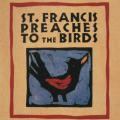 St. Francis Preaches to the Birds