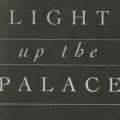 Light Up the Palace
