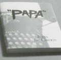 “Papa”: A Play Based on the Legendary Lives of Hemingway