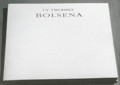 Cy Twombly/Bolsena Paintings