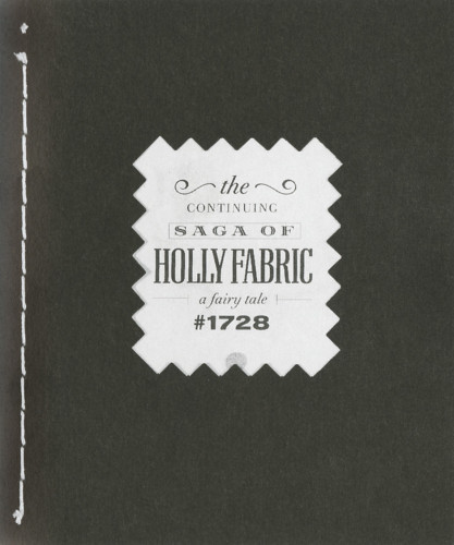 The Continuing Saga of Holly Fabric