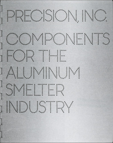 Precision, Inc. Components for the Aluminum Smelter Industry
