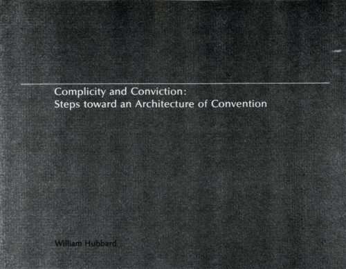 Complicity and Conviction: Steps Toward an Architecture of Convention