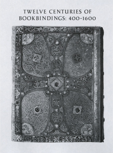 Twelve Centuries of Bookbindings, 400-1600