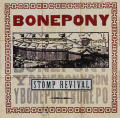 Bonepony “Stomp Revival”