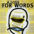 “A Loss For Words”