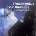 Philadelphia’s Best Buildings In or Near Center City