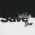 “Save Our City”