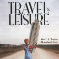 Travel & Leisure ("We'll Take Manhattan”)
