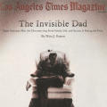 Los Angeles Times Magazine ("The Invisible Dad”)