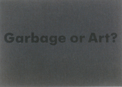 Garbage or Art?