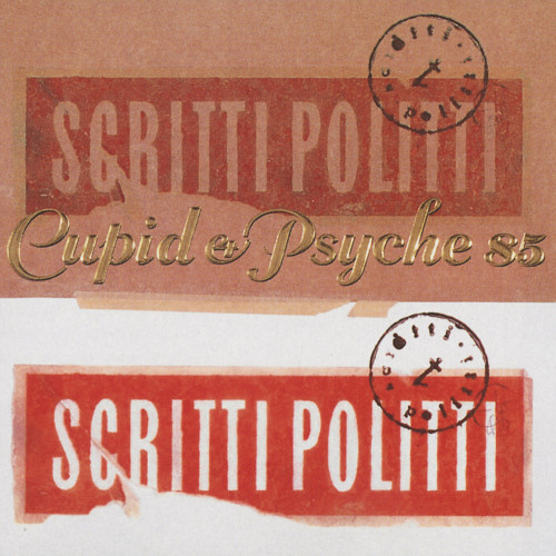Scritti Politti “Cupid & Psyche 85”