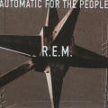R.E.M. "Automatic For The People"