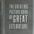 The Great Big Picture Book of Great Literature