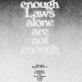 Laws Alone Are Not Enough, annual report