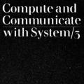 Compute & Communicate with System/3, brochure