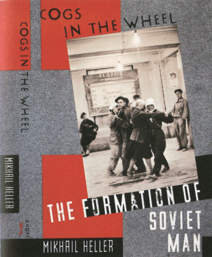 Cogs in the Wheel: The Formation of Soviet Man