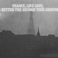 "France, like love,..."
