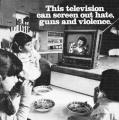 “This television can screen out hate, guns and violence."