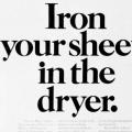 "Iron your sheets in the dryer."