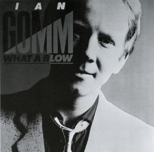 Ian Gomm: What a Blow