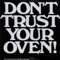 Don’t Trust Your Oven!