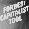 Forbes:  Capitalist Tool, poster