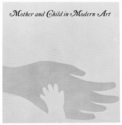 Mother and Child in Modern Art, exhibition catalogue