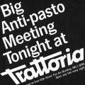 “Big anti-pasto meeting tonight…”