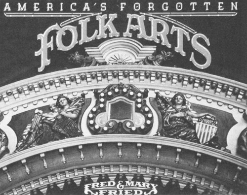 America’s Forgotten Folk Arts    