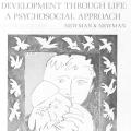 Development Through Life: A Psychosocial Approach, Revised Edition