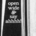 “Open wide & say ahhhh!”