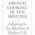 French Cooking in Ten Minutes