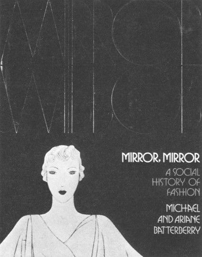 Mirror, Mirror, A Social History of Fashion