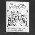 Bible Stories You Can’t Forget, No Matter How Hard You Try