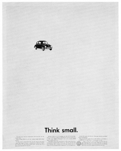 “Think small”