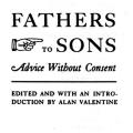Fathers to Sons:  Advice Without Consent