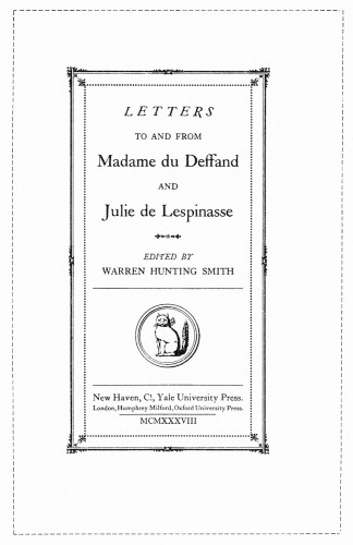 Letters to and from Madame du Deffand and Julie de Lespinasse