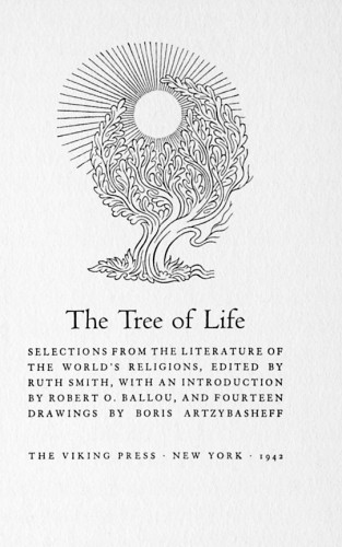 The Tree of Life, Selections from the Literature of the World’s Religions