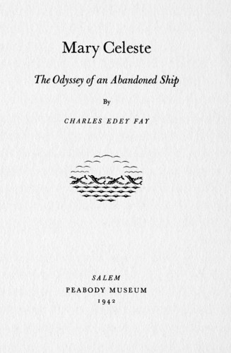 Mary Celeste: The Odyssey of an Abandoned Ship