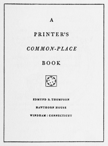 Printers Common Place Book Edmund B Thompson