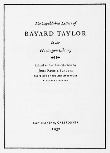 The Unpublished Letters of Bayard Taylor in the Huntington Library